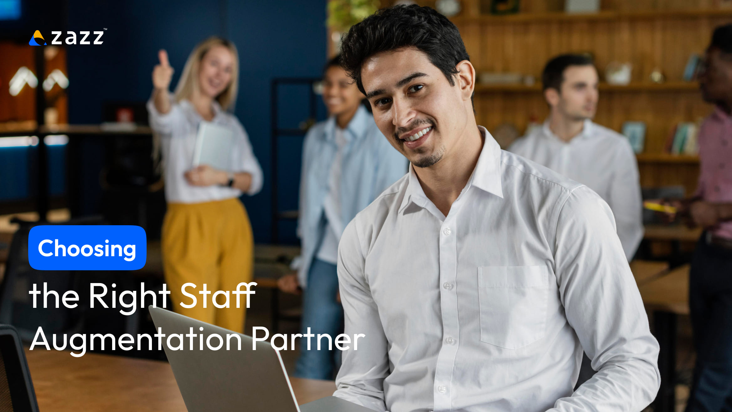 Choosing the right staff augmentation partner